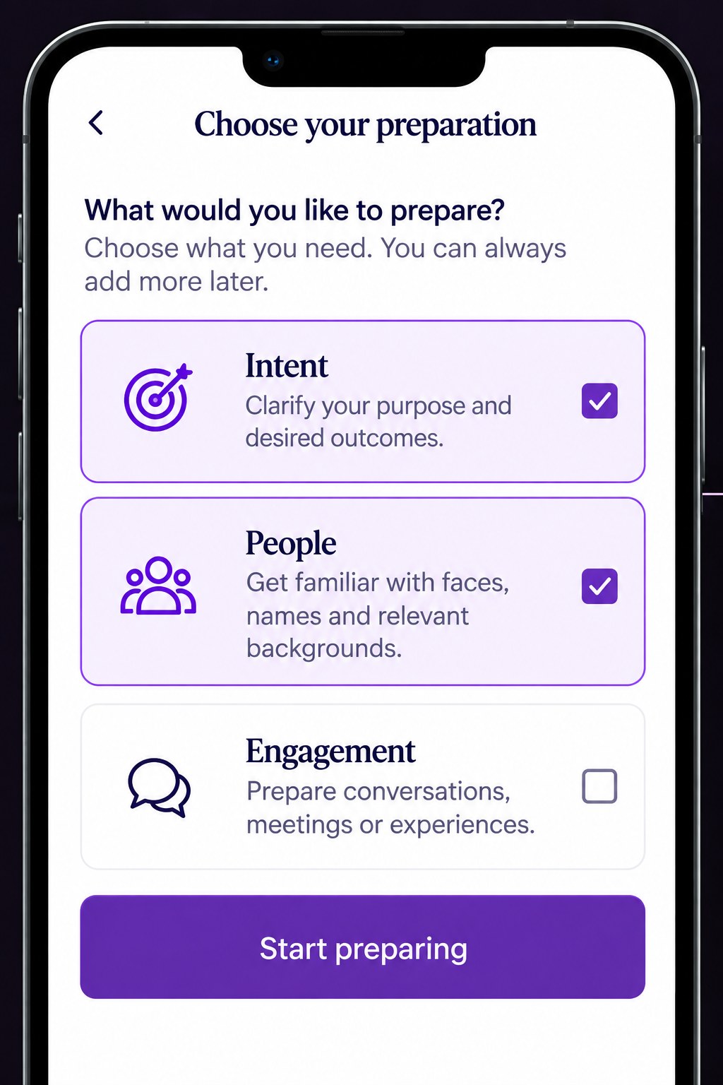 Choose your preparation screen with independently selectable Intent, People and Engagement modules